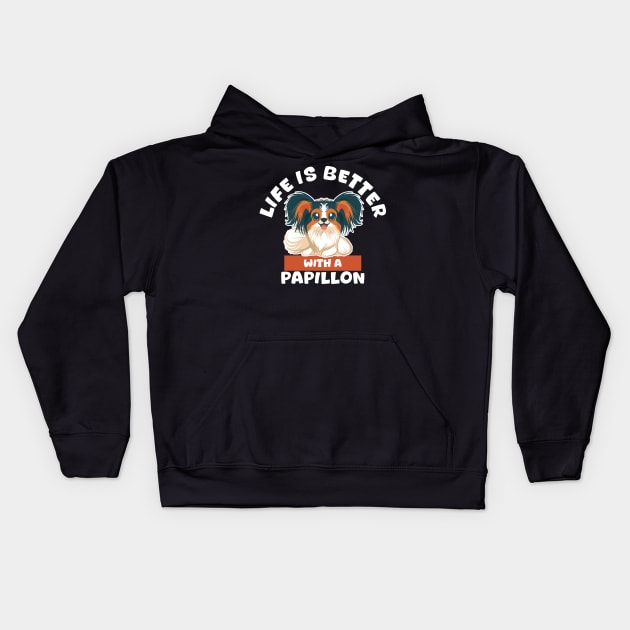 Life is Better with a Papillon Kids Hoodie by Malinda